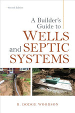 Book cover for Builder's Guide to Wells and Septic Systems, Second Edition