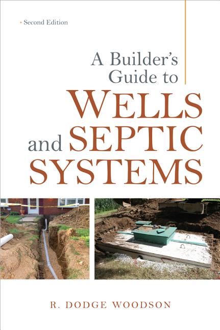 Book cover for Builder's Guide to Wells and Septic Systems, Second Edition