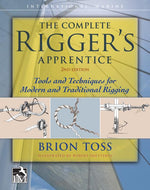 Book cover for The Complete Rigger's Apprentice: Tools and Techniques for Modern and Traditional Rigging, Second Edition