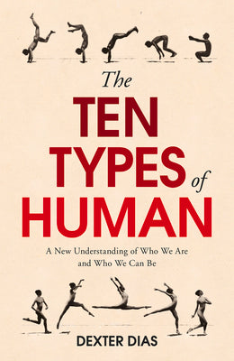 Book cover for The Ten Types of Human: A New Understanding of Who We Are, and Who We Can Be