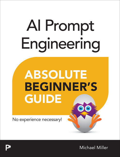 Book cover for AI Prompt Engineering Absolute Beginner's Guide