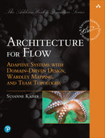 Book cover for Architecture for Flow: Adaptive Systems with Domain-Driven Design, Wardley Mapping, and Team Topologies