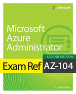Book cover for Exam Ref Az-104 Microsoft Azure Administrator