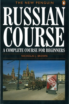 Book cover for The New Penguin Russian Course: A Complete Course for Beginners
