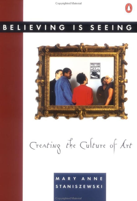Book cover for Believing Is Seeing: Creating the Culture of Art
