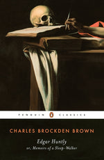 Book cover for Edgar Huntly Or, Memoirs of a Sleep-Walker: Or, Memoirs of a Sleep-Walker