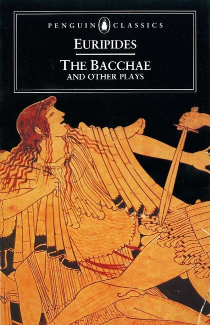 Book cover for Bacchae and Other Plays