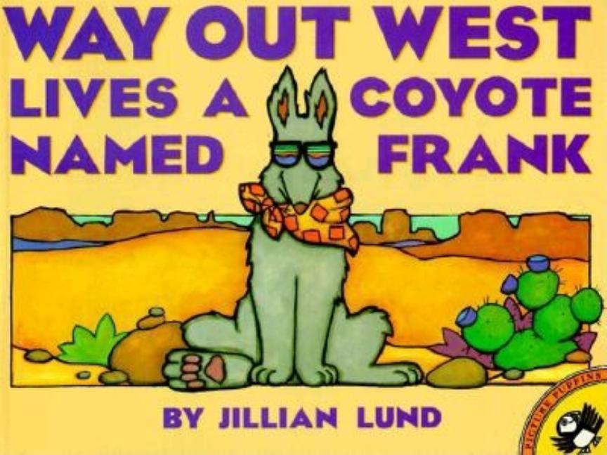 Book cover for Way Out West Lives a Coyote Named Frank