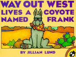 Book cover for Way Out West Lives a Coyote Named Frank