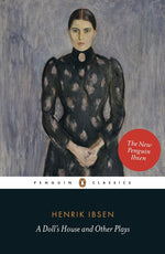 Book cover for A Doll's House and Other Plays: With Pillars of the Community, Ghosts and an Enemy of the People