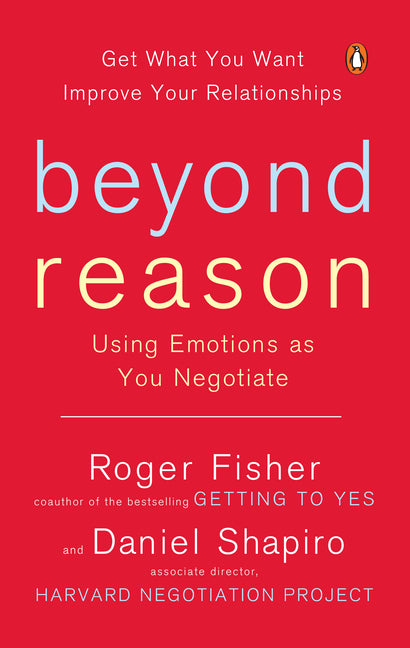 Book cover for Beyond Reason: Using Emotions as You Negotiate