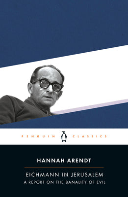 Book cover for Eichmann in Jerusalem: A Report on the Banality of Evil