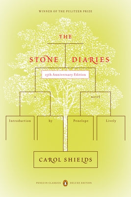 Book cover for The Stone Diaries: Pulitzer Prize Winner (Penguin Classics Deluxe Edition)