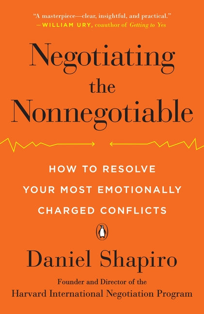 Book cover for Negotiating the Nonnegotiable: How to Resolve Your Most Emotionally Charged Conflicts