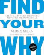 Book cover for Find Your Why: A Practical Guide for Discovering Purpose for You and Your Team