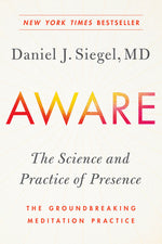 Book cover for Aware: The Science and Practice of Presence--The Groundbreaking Meditation Practice
