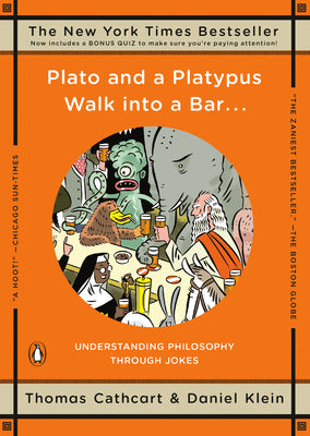 Book cover for Plato and a Platypus Walk Into a Bar . . .: Understanding Philosophy Through Jokes
