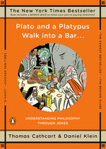 Book cover for Plato and a Platypus Walk Into a Bar . . .: Understanding Philosophy Through Jokes