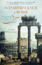 Book cover for The Inheritance of Rome: Illuminating the Dark Ages, 400-1000