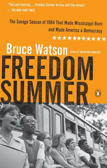 Book cover for Freedom Summer: The Savage Season of 1964 That Made Mississippi Burn and Made America a Democracy