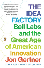 Book cover for Idea Factory: Bell Labs and the Great Age of American Innovation