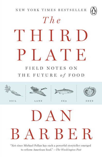 Book cover for Third Plate: Field Notes on the Future of Food