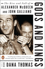 Book cover for Gods and Kings: The Rise and Fall of Alexander McQueen and John Galliano