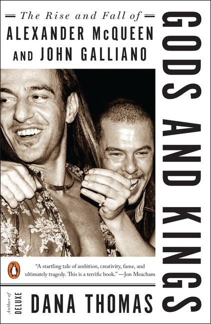 Book cover for Gods and Kings: The Rise and Fall of Alexander McQueen and John Galliano