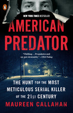 Book cover for American Predator: The Hunt for the Most Meticulous Serial Killer of the 21st Century