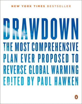 Book cover for Drawdown: The Most Comprehensive Plan Ever Proposed to Reverse Global Warming