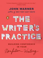 Book cover for The Writer's Practice: Building Confidence in Your Nonfiction Writing