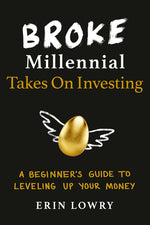Book cover for Broke Millennial Takes on Investing: A Beginner's Guide to Leveling Up Your Money