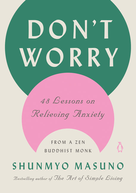 Book cover for Don't Worry: 48 Lessons on Relieving Anxiety from a Zen Buddhist Monk