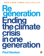 Book cover for Regeneration: Ending the Climate Crisis in One Generation