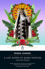 Book cover for A Last Supper of Queer Apostles: Selected Essays
