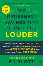 Book cover for Retirement Savings Time Bomb Ticks Louder: How to Avoid Unnecessary Tax Landmines, Defuse the Latest Threats to Your Retirement Savings, and Ignite Yo