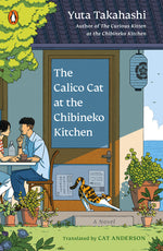 Book cover for Calico Cat at the Chibineko Kitchen: The Heartwarming Japanese Cat Novel about Fate and the Healing Power of Food