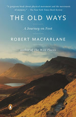 Book cover for The Old Ways: A Journey on Foot