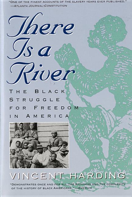 Book cover for There Is a River: The Black Struggle for Freedom in America