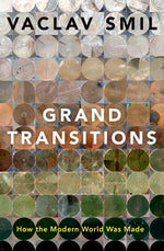 Book cover for Grand Transitions: How the Modern World Was Made
