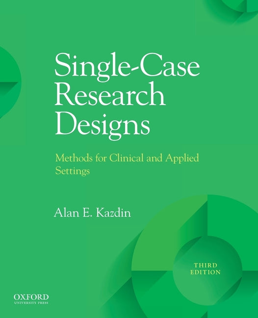 Book cover for Single-Case Research Designs: Methods for Clinical and Applied Settings