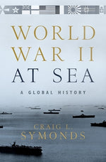 Book cover for World War II at Sea: A Global History