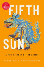Book cover for Fifth Sun: A New History of the Aztecs