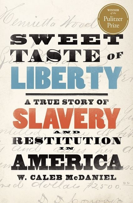 Book cover for Sweet Taste of Liberty: A True Story of Slavery and Restitution in America