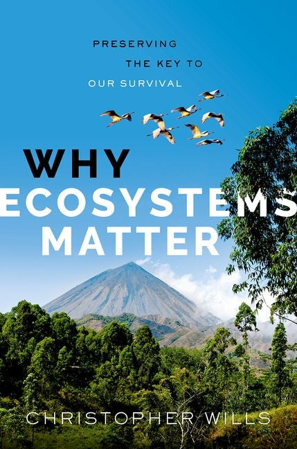 Book cover for Why Ecosystems Matter: Preserving the Key to Our Survival