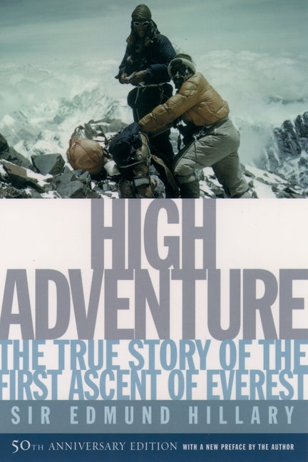 Book cover for High Adventure: The True Story of the First Ascent of Everest (Anniversary)