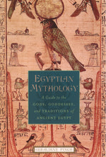 Book cover for Egyptian Mythology: A Guide to the Gods, Goddesses, and Traditions of Ancient Egypt