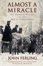 Book cover for Almost a Miracle: The American Victory in the War of Independence