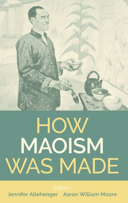 Book cover for How Maoism Was Made