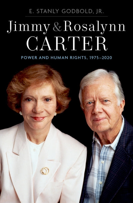 Book cover for Jimmy and Rosalynn Carter: Power and Human Rights, 1975-2020